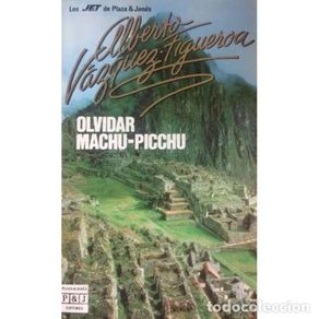 Libros: OLVIDAR MACHU PICCHU JET069/11 - VAZQUEZ FIGUERO - Sin Especificar